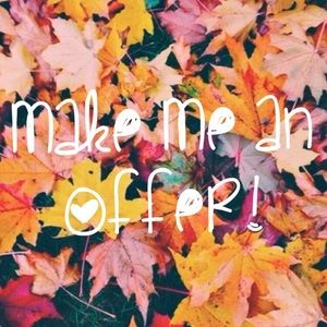 I accept most offers!